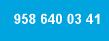 958 640 03 41 958 640 03 41